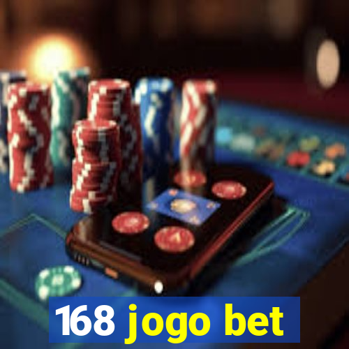 168 jogo bet