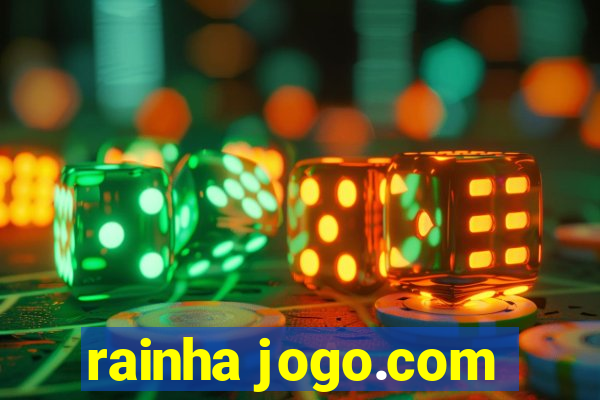 rainha jogo.com