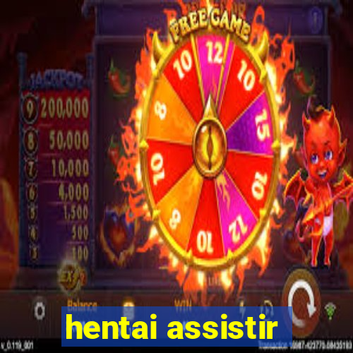 hentai assistir