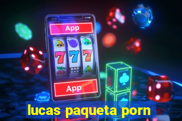 lucas paqueta porn