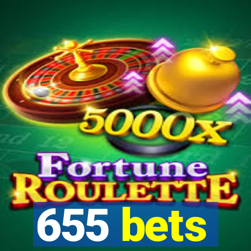 655 bets