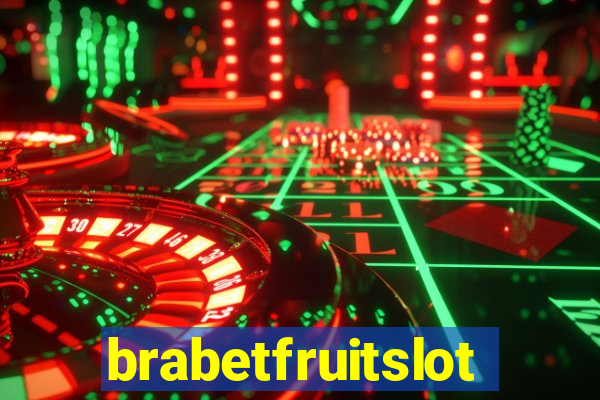 brabetfruitslot