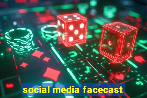 social media facecast