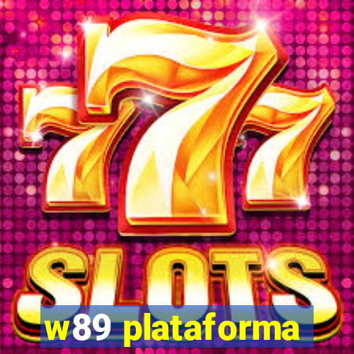 w89 plataforma