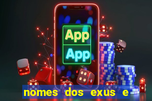 nomes dos exus e seus significados