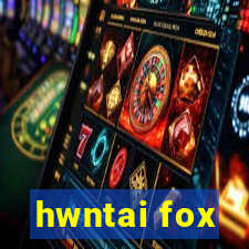 hwntai fox