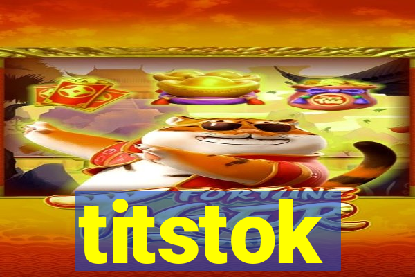 titstok