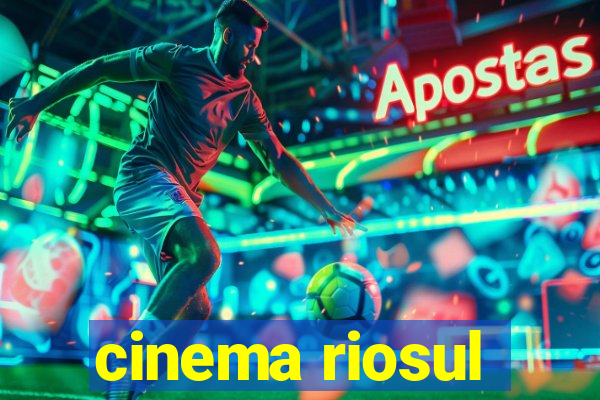 cinema riosul