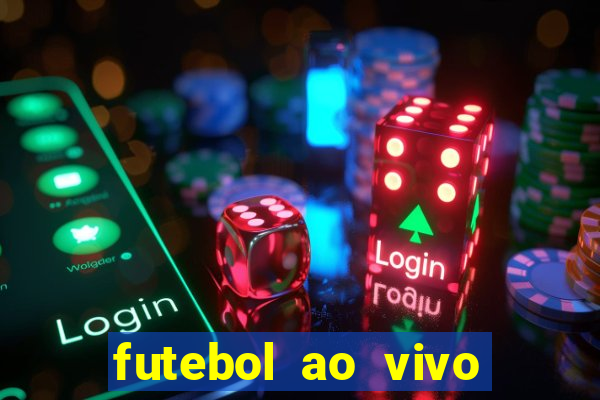 futebol ao vivo futebol muleke