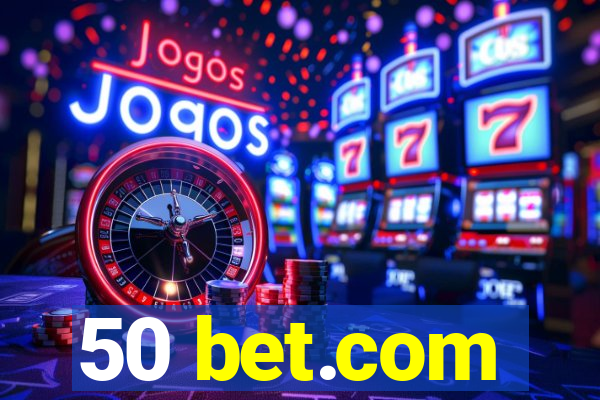 50 bet.com