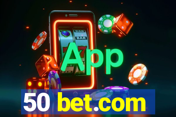 50 bet.com