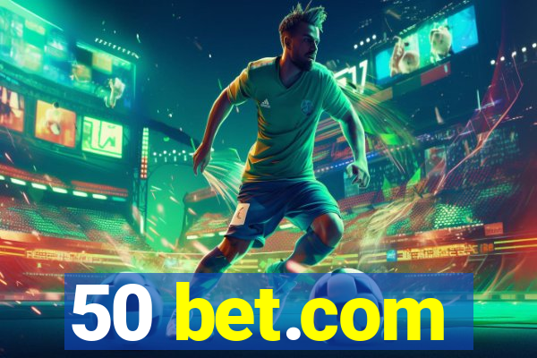 50 bet.com