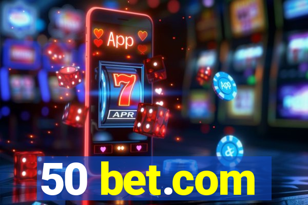 50 bet.com