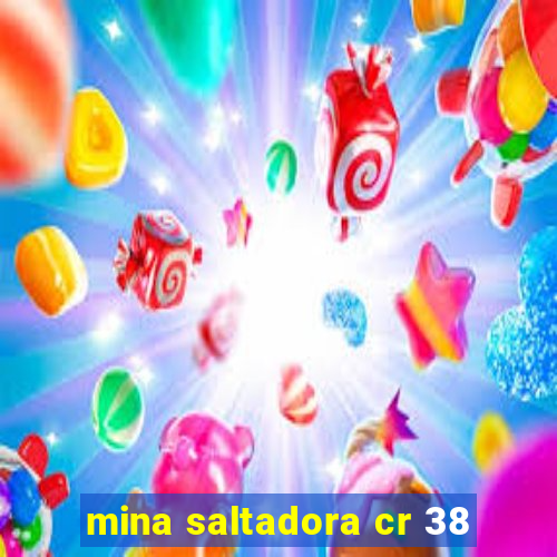 mina saltadora cr 38