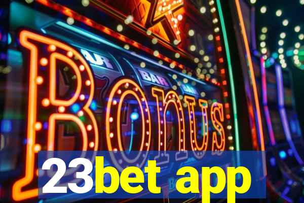 23bet app