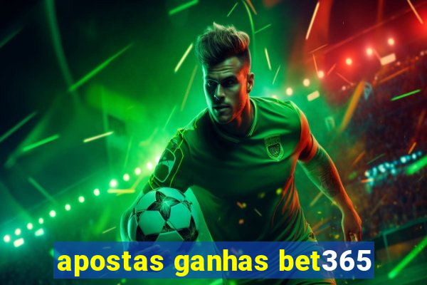 apostas ganhas bet365