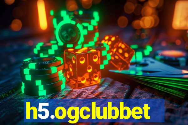 h5.ogclubbet