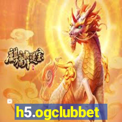 h5.ogclubbet