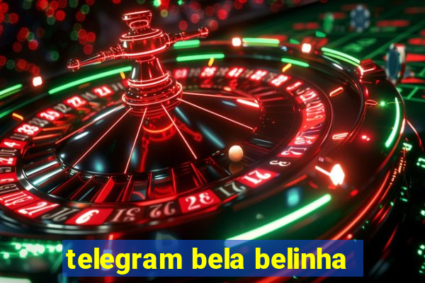 telegram bela belinha