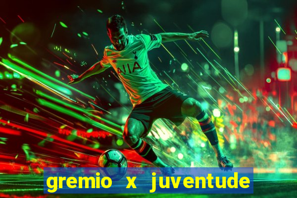 gremio x juventude futebol play hd