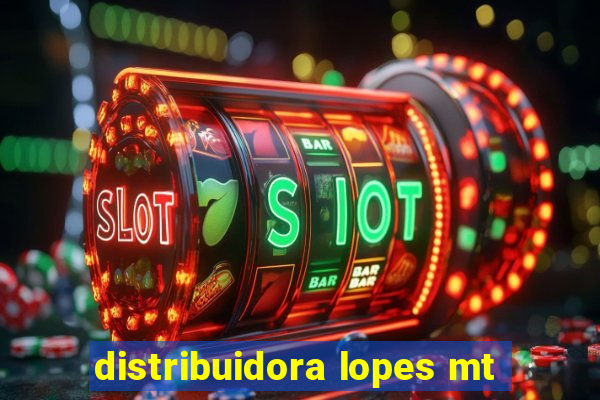 distribuidora lopes mt