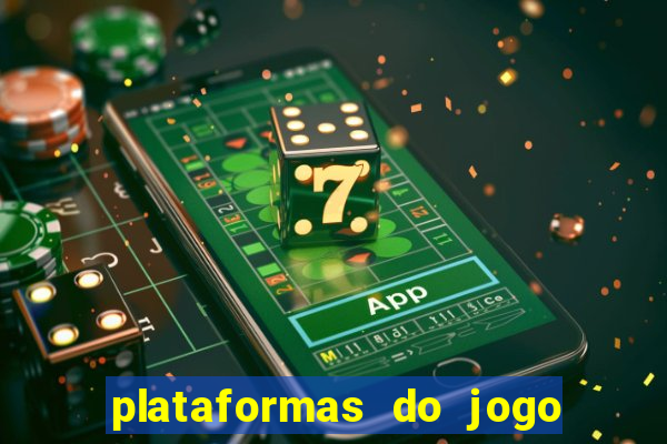 plataformas do jogo do tigre