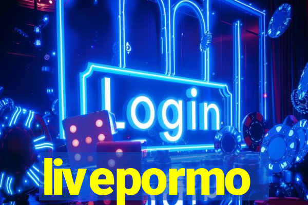 livepormo