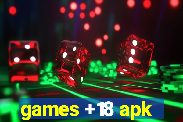 games +18 apk