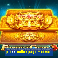 pix88.online paga mesmo