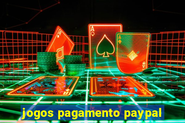 jogos pagamento paypal