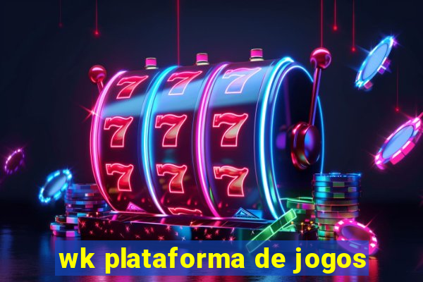 wk plataforma de jogos