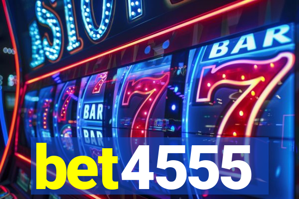 bet4555