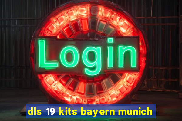 dls 19 kits bayern munich