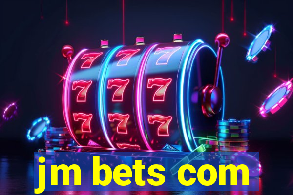 jm bets com