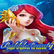 jogar arquivos na nuvem