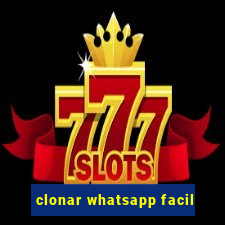 clonar whatsapp facil