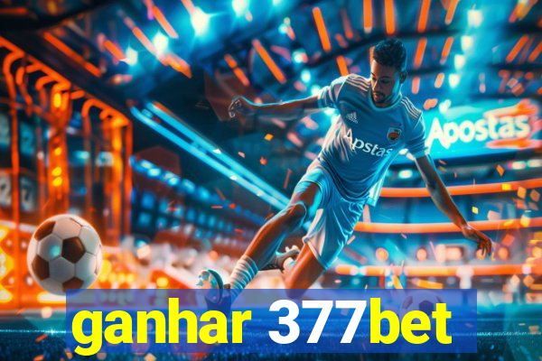 ganhar 377bet