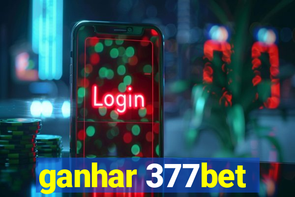 ganhar 377bet