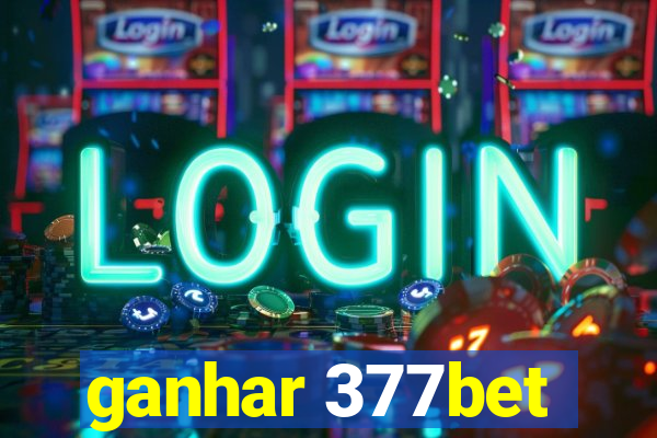 ganhar 377bet