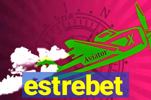 estrebet