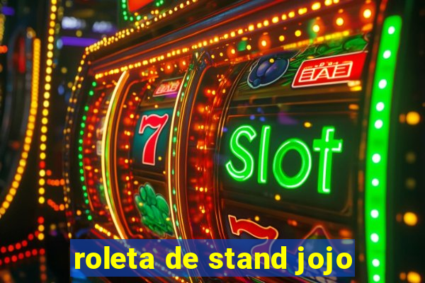 roleta de stand jojo