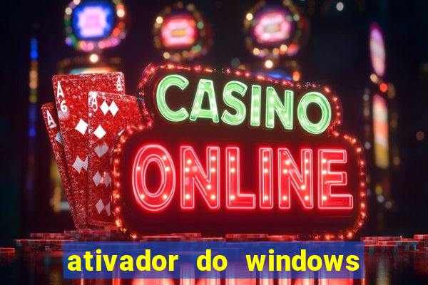 ativador do windows 7 ultimate