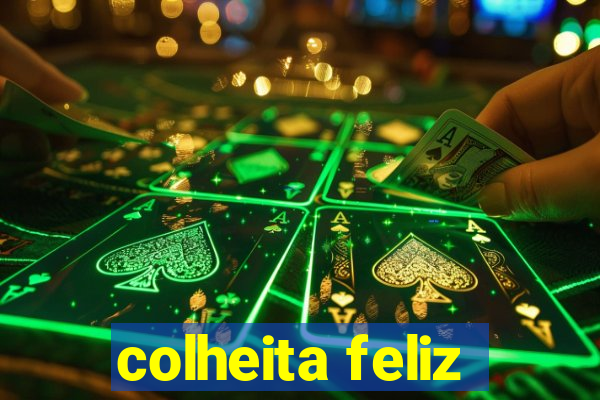 colheita feliz