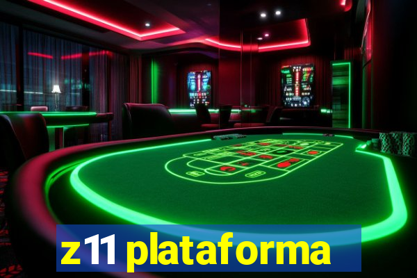 z11 plataforma