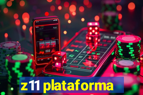 z11 plataforma