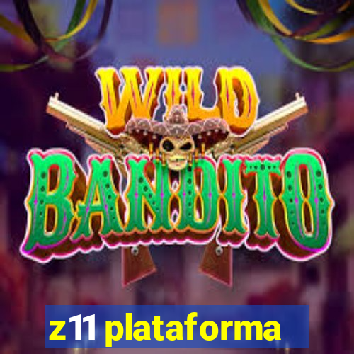 z11 plataforma