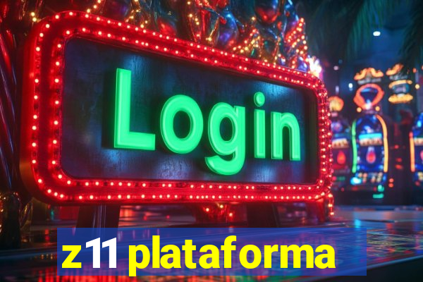 z11 plataforma