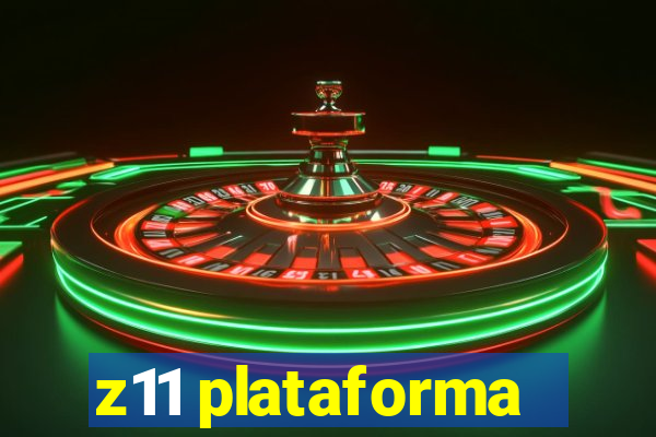 z11 plataforma