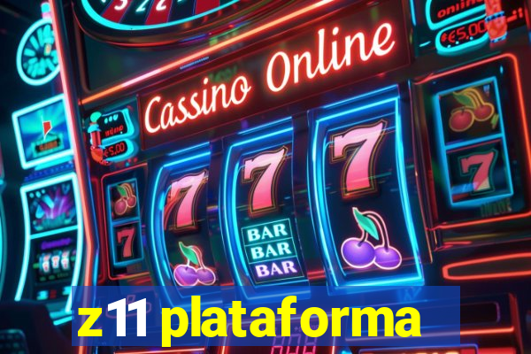 z11 plataforma