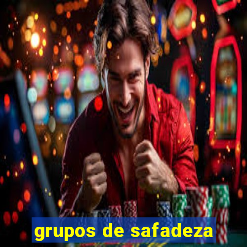 grupos de safadeza